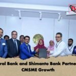 Central Bank and Shimanto Bank Partner for CMSME Growth
