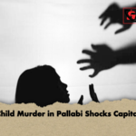 Child Murder in Pallabi Shocks Capital Child Murder in Pallabi Shocks Capital