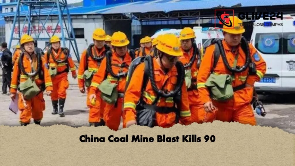 China Coal Mine Blast Kills 90 China Coal Mine Blast Kills 90