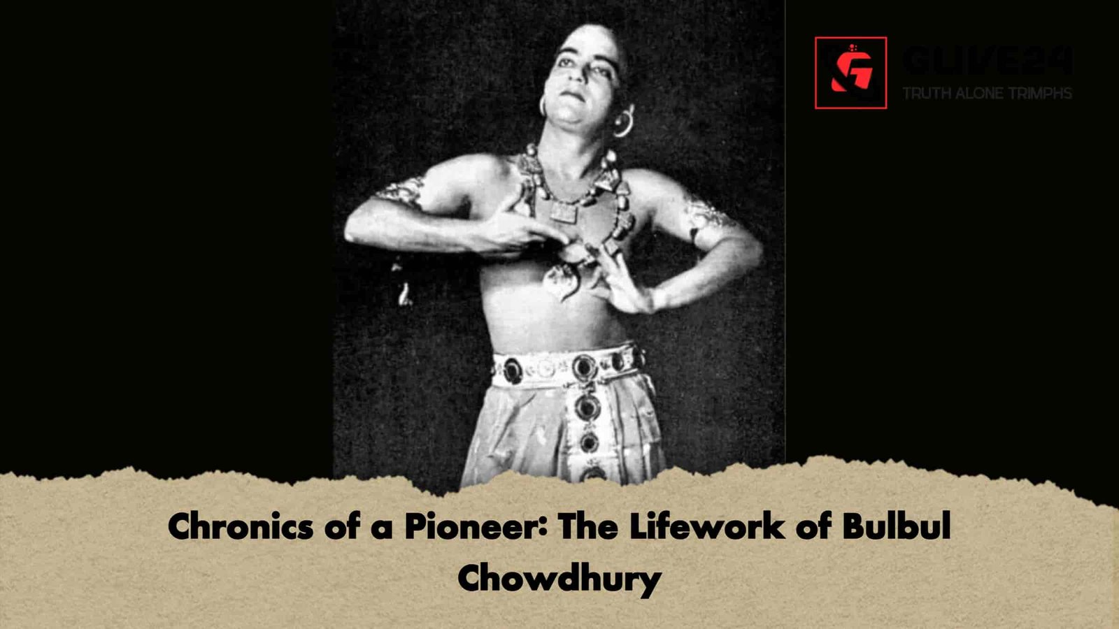 Chronics of a Pioneer: The Lifework of Bulbul Chowdhury 1 Chronics of a Pioneer The Lifework of Bulbul Chowdhury