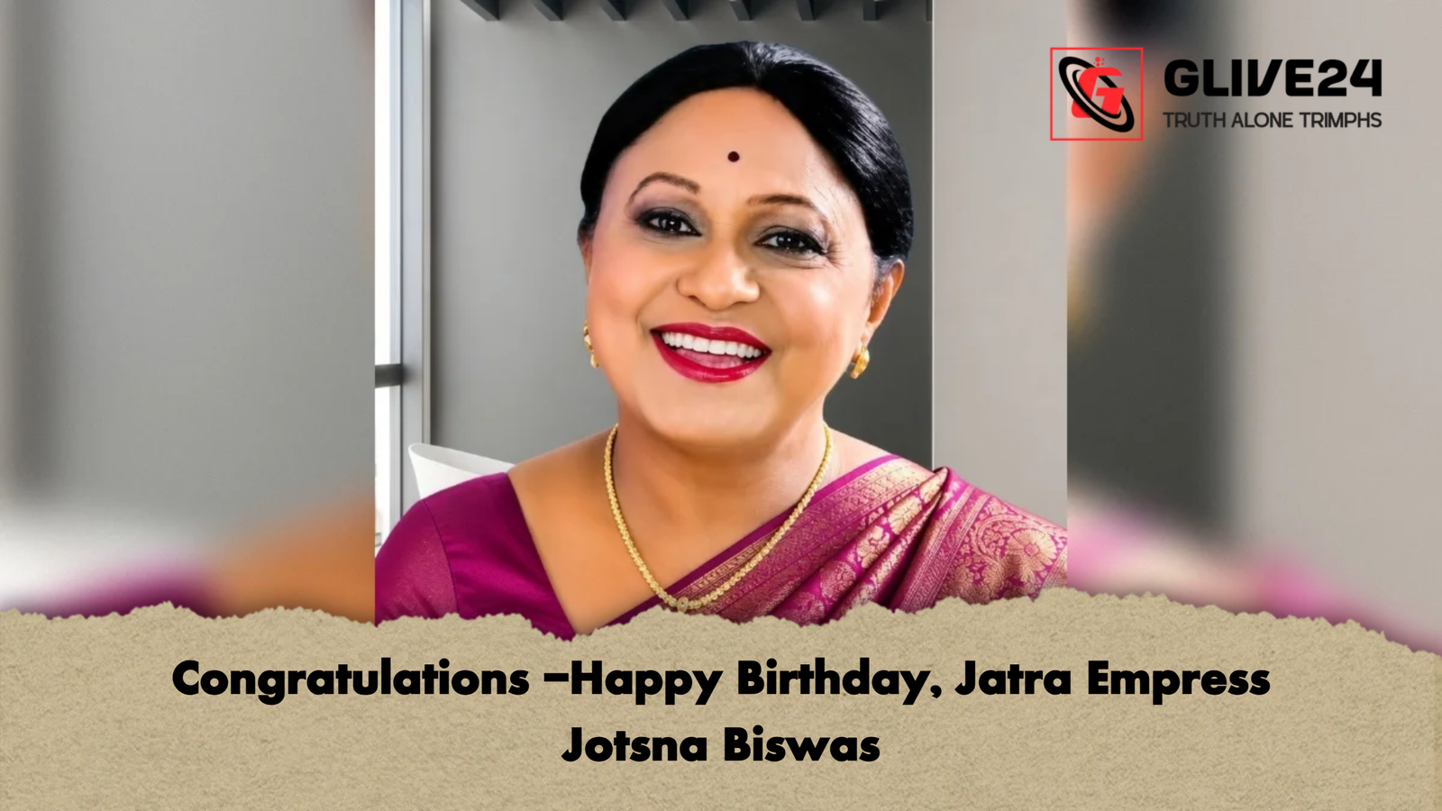 Congratulations Happy Birthday Jatra Empress Jotsna Biswas Congratulations -Happy Birthday, Jatra Empress Jotsna Biswas