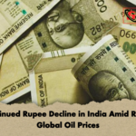Continued Rupee Decline in India Amid Rising Global Oil Prices Continued Rupee Decline in India Amid Rising Global Oil Prices