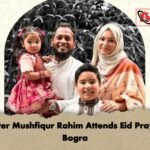 Cricketer Mushfiqur Rahim Attends Eid Prayers In Bogra