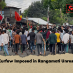 Curfew Imposed in Rangamati Unrest Curfew Imposed in Rangamati Unrest