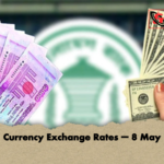 Currency Exchange Rates – 8 May Currency Exchange Rates – 8 May