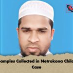 DNA Samples Collected in Netrokona Child Rape Case DNA Samples Collected in Netrokona Child Rape Case