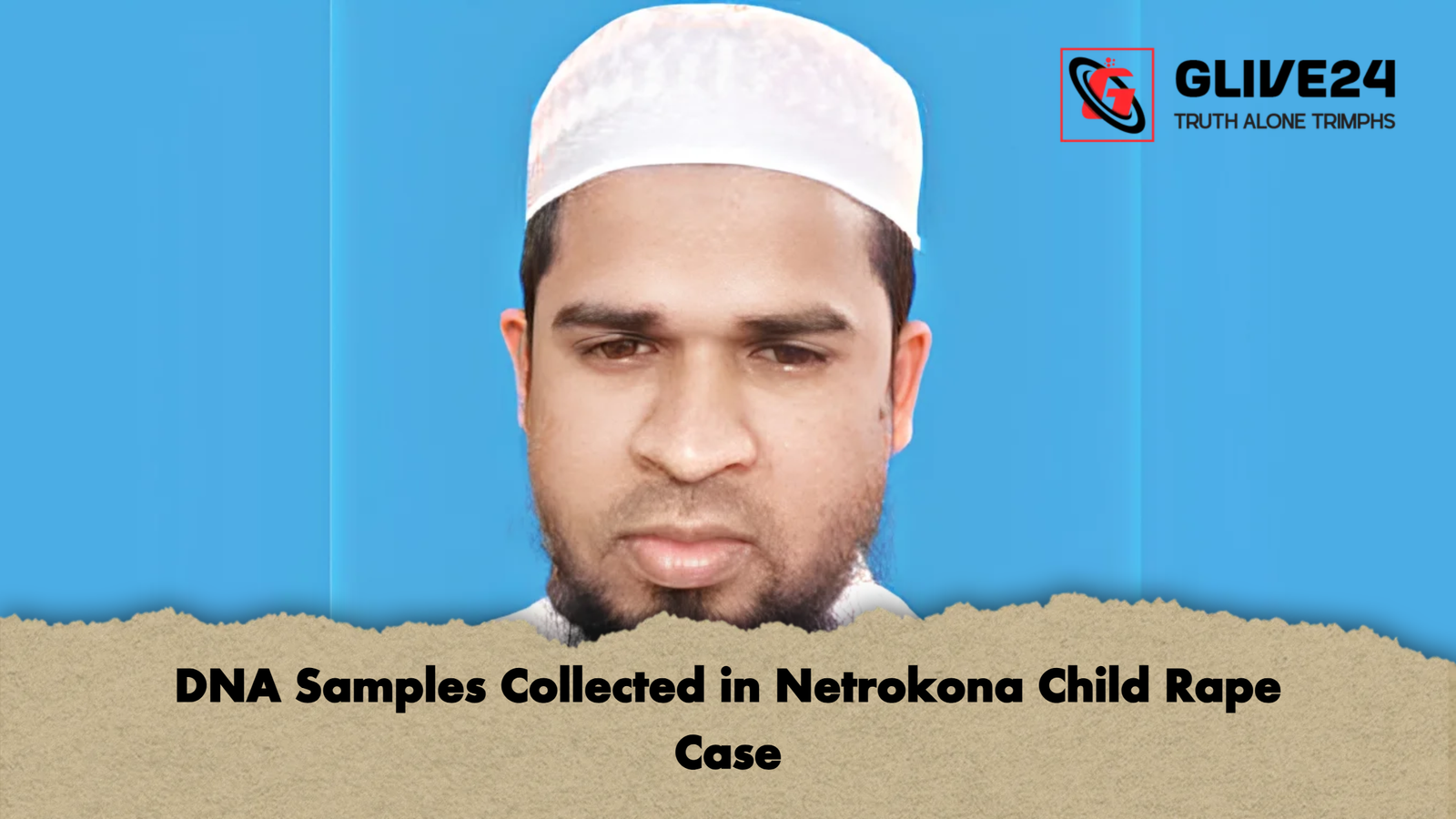 DNA Samples Collected in Netrokona Child Rape Case DNA Samples Collected in Netrokona Child Rape Case