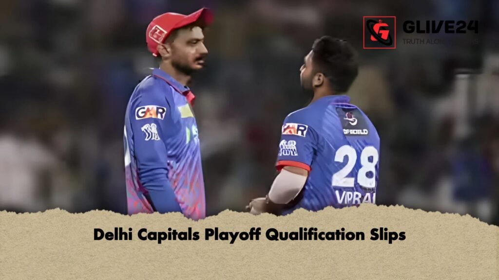 Delhi Capitals Playoff Qualification Slips 1 Delhi Capitals Playoff Qualification Slips