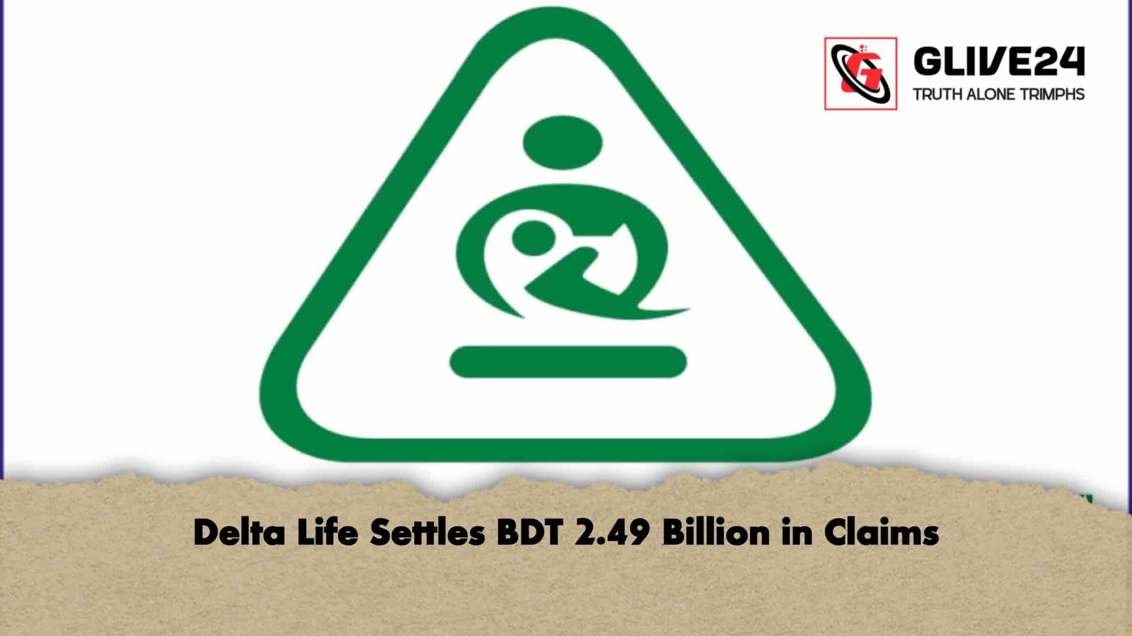 Delta Life Settles BDT 2.49 Billion in Claims