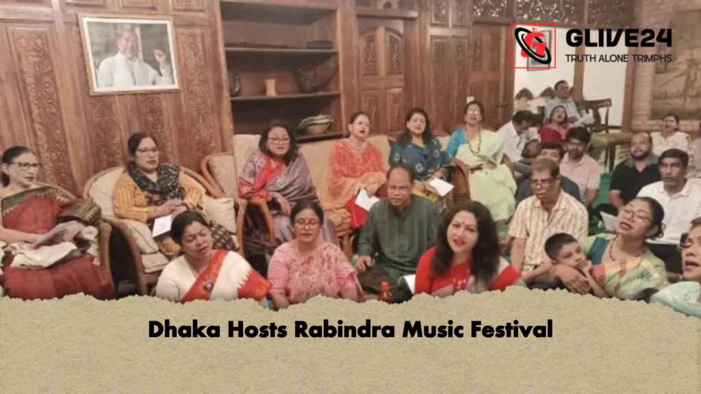 Dhaka Hosts Rabindra Music Festival Dhaka Hosts Rabindra Music Festival
