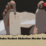 Dhaka Student Abduction Murder Case 2 Dhaka Student Abduction Murder Case