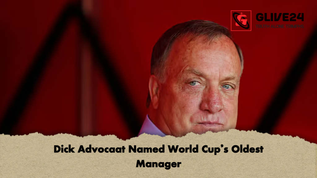 Dick Advocaat Named World Cup’s Oldest Manager 2 Dick Advocaat Named World Cups Oldest Manager Dick Advocaat Named World Cup’s Oldest Manager