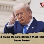 Donald Trump Declares Himself Most Intelligent Smart Person 1 Donald Trump Declares Himself Most Intelligent Smart Person