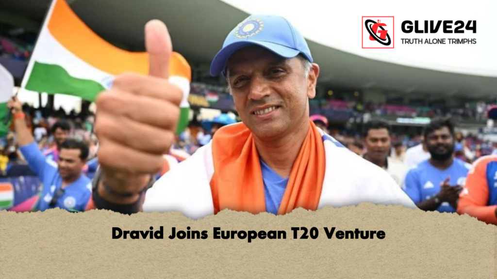 Dravid Joins European T20 Venture Dravid Joins European T20 Venture