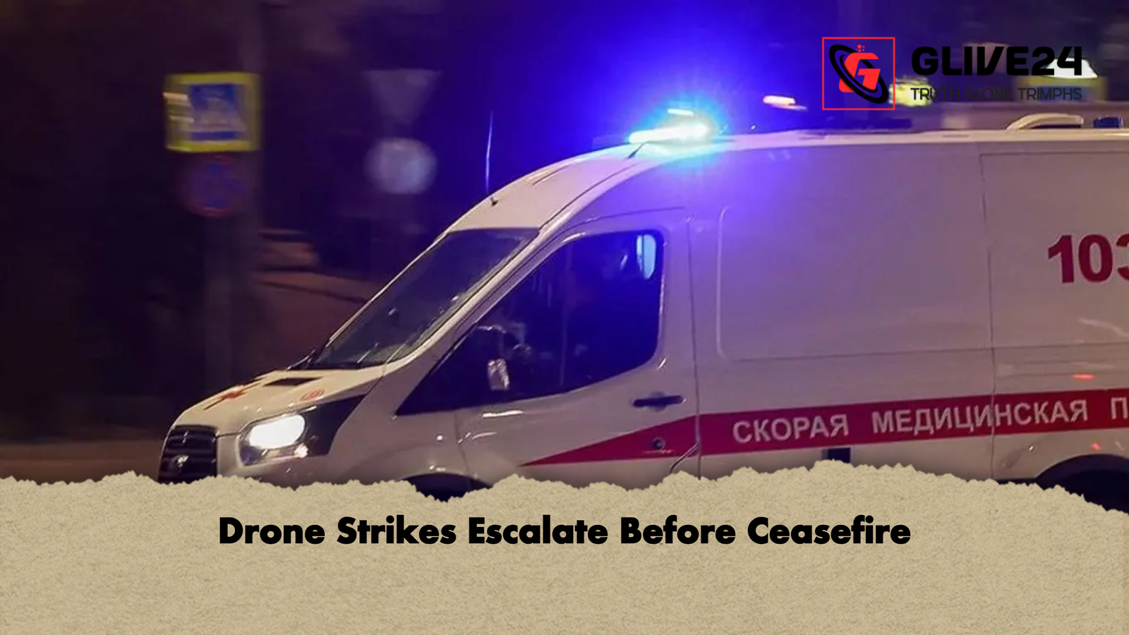 Drone Strikes Escalate Before Ceasefire Drone Strikes Escalate Before Ceasefire