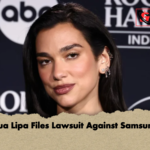 Dua Lipa Files Lawsuit Against Samsung 1 Dua Lipa Files Lawsuit Against Samsung