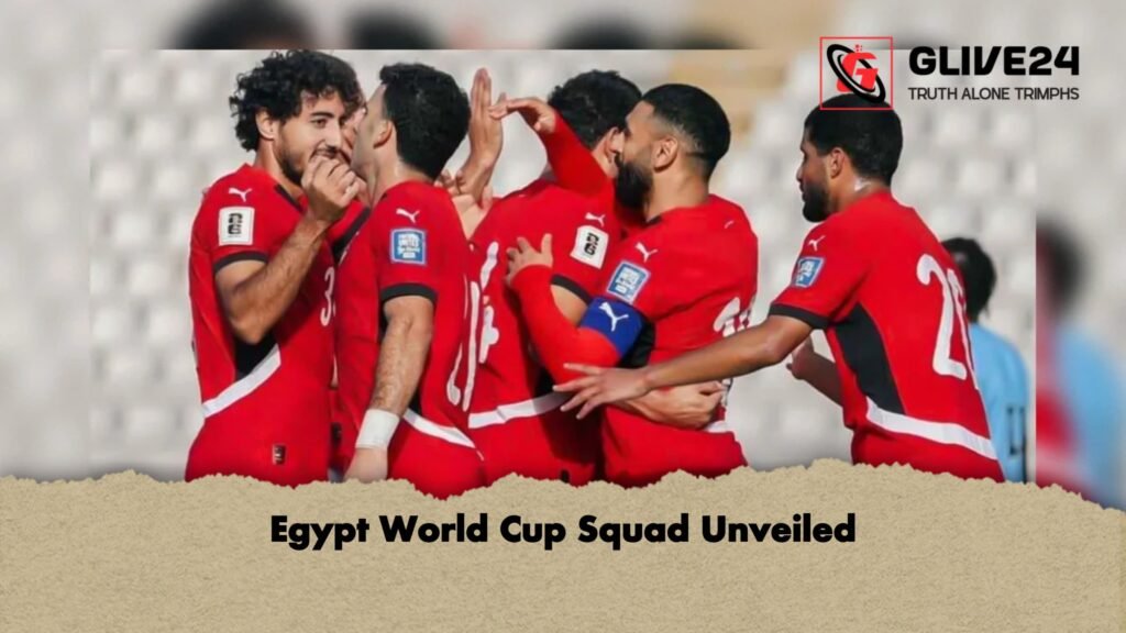 Egypt World Cup Squad Unveiled 1 Egypt World Cup Squad Unveiled