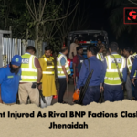 Eight Injured As Rival BNP Factions Clash In Jhenaidah 2 Eight Injured As Rival BNP Factions Clash In Jhenaidah