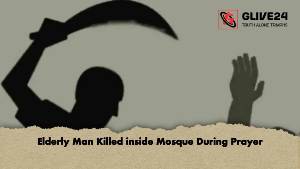 Elderly Man Killed inside Mosque During Prayer 2 Elderly Man Killed inside Mosque During Prayer