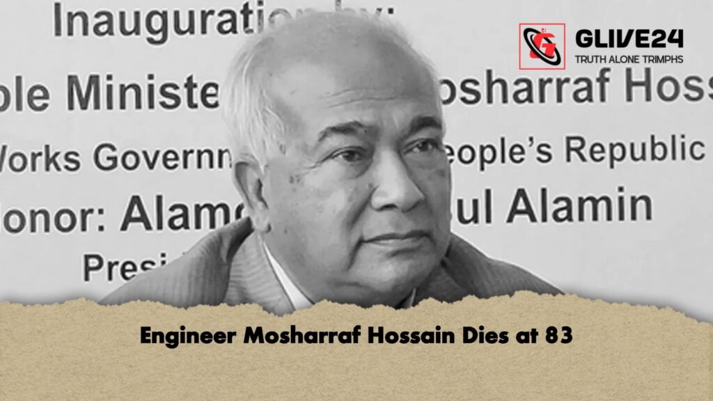 Engineer Mosharraf Hossain Dies at 83 Engineer Mosharraf Hossain Dies at 83