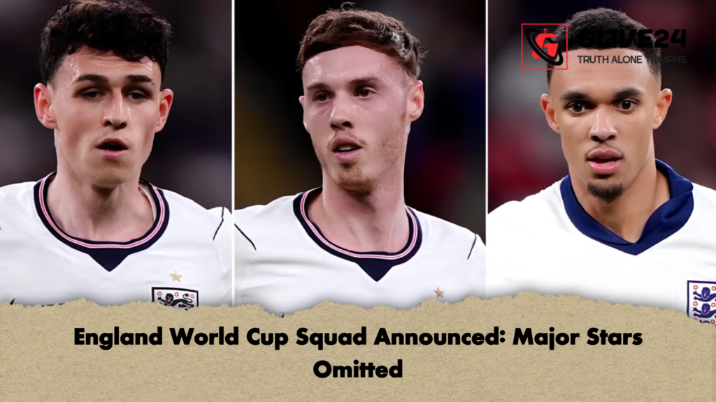 England World Cup Squad Announced Major Stars Omitted England World Cup Squad Announced: Major Stars Omitted