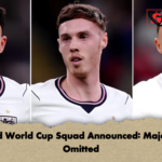 England World Cup Squad Announced Major Stars Omitted England World Cup Squad Announced: Major Stars Omitted