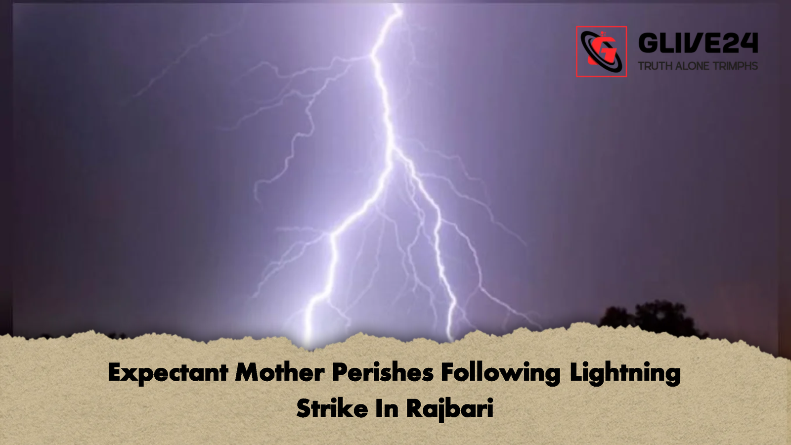 Expectant Mother Perishes Following Lightning Strike In Rajbari 1 Expectant Mother Perishes Following Lightning Strike In Rajbari 1 Expectant Mother Perishes Following Lightning Strike In Rajbari