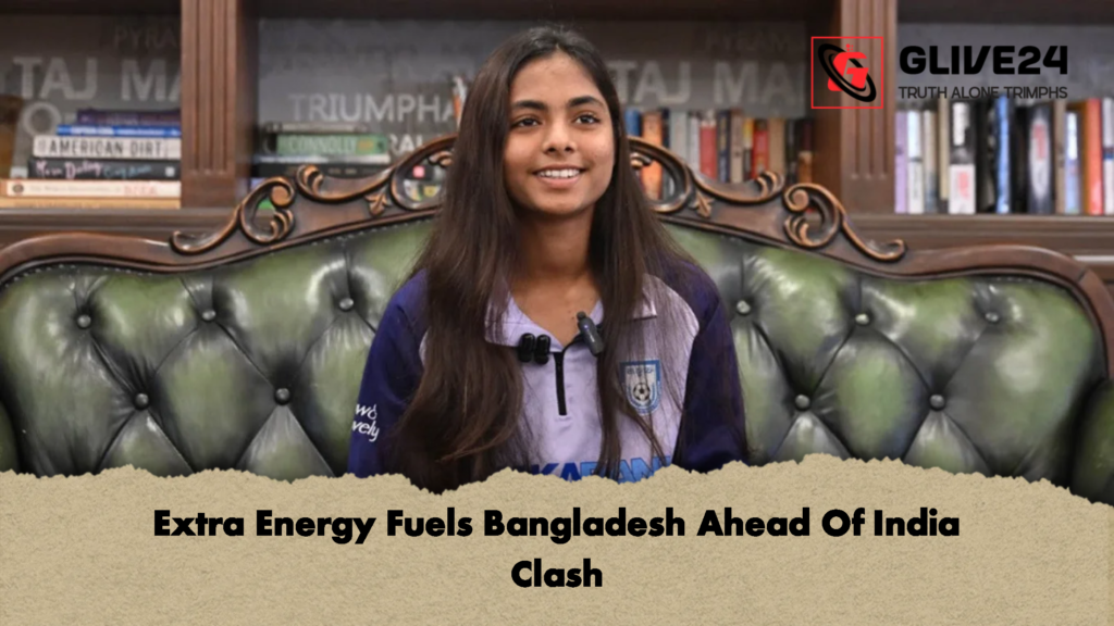 Extra Energy Fuels Bangladesh Ahead Of India Clash 1 Extra Energy Fuels Bangladesh Ahead Of India Clash