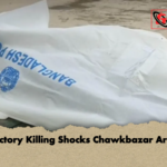 Factory Killing Shocks Chawkbazar Area Factory Killing Shocks Chawkbazar Area