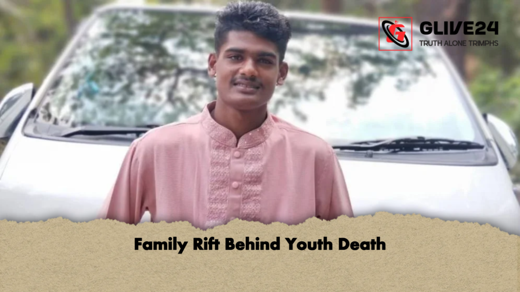 Family Rift Behind Youth Death Family Rift Behind Youth Death