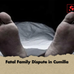 Fatal Family Dispute in Cumilla Fatal Family Dispute in Cumilla