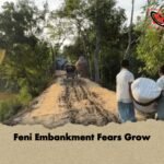 Feni Embankment Fears Grow 1 Feni Embankment Fears Grow