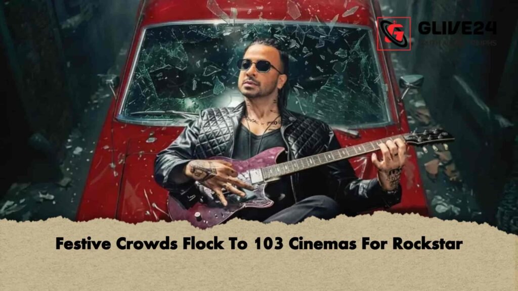 Festive Crowds Flock To 103 Cinemas For Rockstar