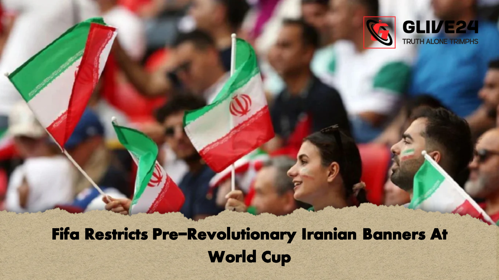 Fifa Restricts Pre-Revolutionary Iranian Banners At World Cup 1 Fifa Restricts Pre Revolutionary Iranian Banners At World Cup 1 Fifa Restricts Pre-Revolutionary Iranian Banners At World Cup