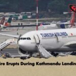 Fire Erupts During Kathmandu Landing 1 Fire Erupts During Kathmandu Landing