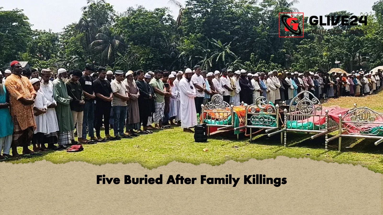 Five Buried After Family Killings Five Buried After Family Killings