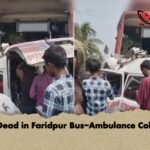 Five Dead in Faridpur Bus Ambulance Collision 1 Five Dead in Faridpur Bus-Ambulance Collision