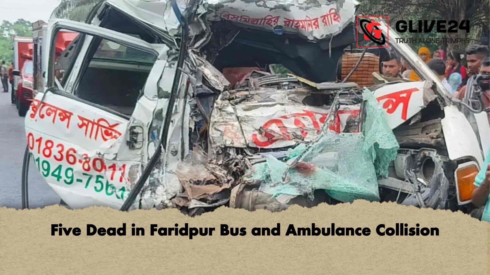 Five Dead in Faridpur Bus and Ambulance Collision Five Dead in Faridpur Bus and Ambulance Collision