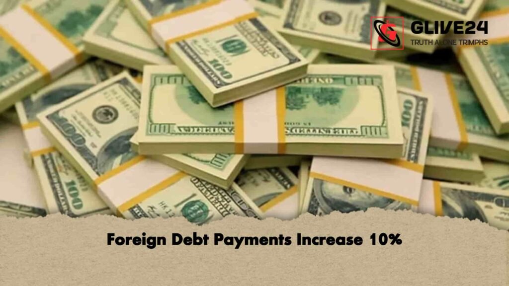 Foreign Debt Payments Increase 10%