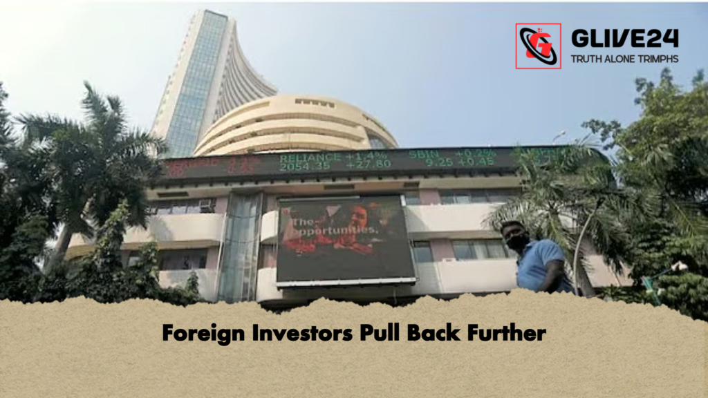 Foreign Investors Pull Back Further Foreign Investors Pull Back Further