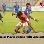 Foreign Player Dispute Halts Long Match Foreign Player Dispute Halts Long Match