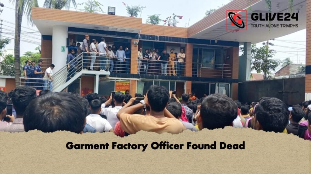 Garment Factory Officer Found Dead 1 Garment Factory Officer Found Dead