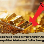 Global Gold Prices Retreat Sharply Amid Geopolitical Friction and Dollar Strength Global Gold Prices Retreat Sharply Amid Geopolitical Friction and Dollar Strength