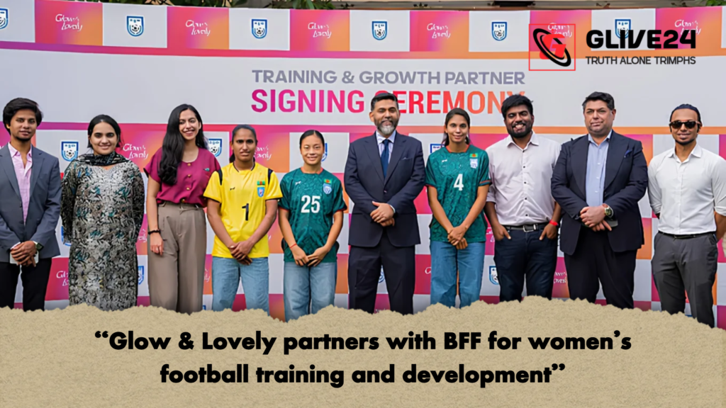 Glow Lovely partners with BFF for womens football training and development "Glow & Lovely partners with BFF for women’s football training and development"