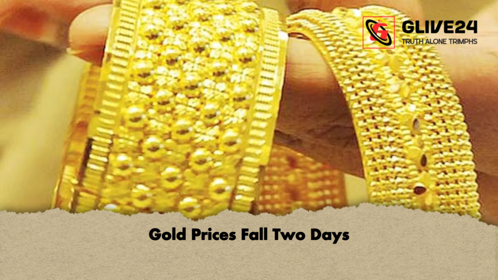 Gold Prices Fall Two Days Gold Prices Fall Two Days