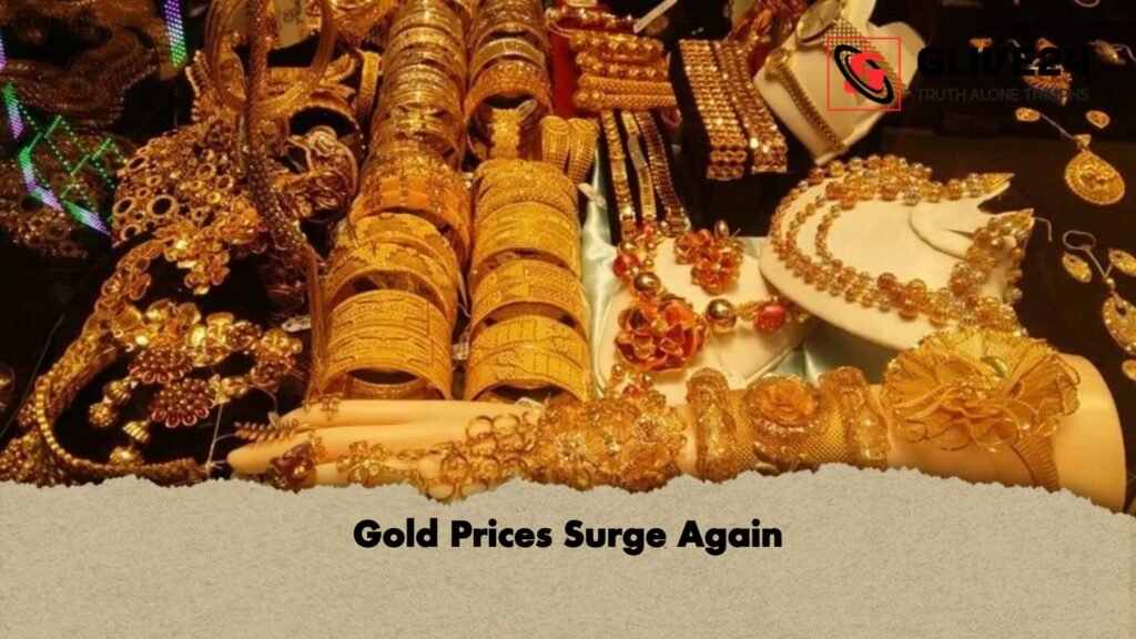Gold Prices Surge Again 1 Gold Prices Surge Again