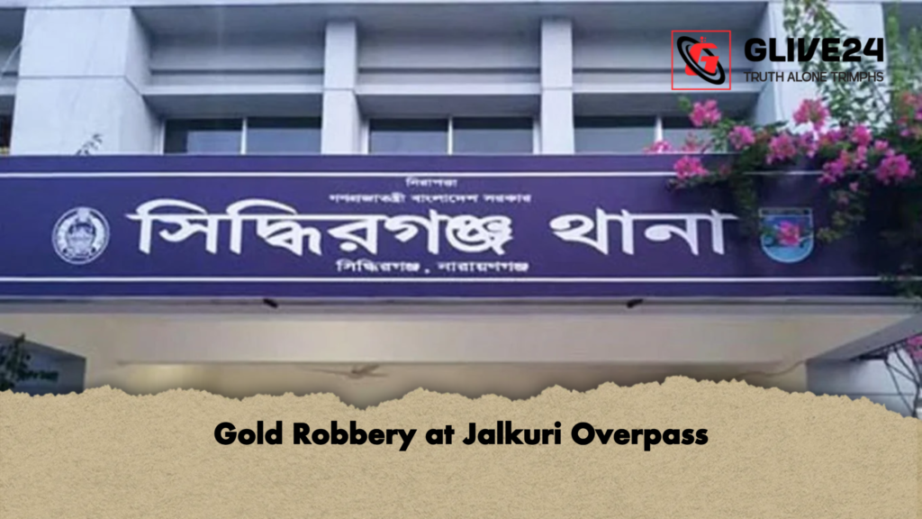 Gold Robbery at Jalkuri Overpass 3 Gold Robbery at Jalkuri Overpass Gold Robbery at Jalkuri Overpass