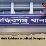 Gold Robbery at Jalkuri Overpass Gold Robbery at Jalkuri Overpass