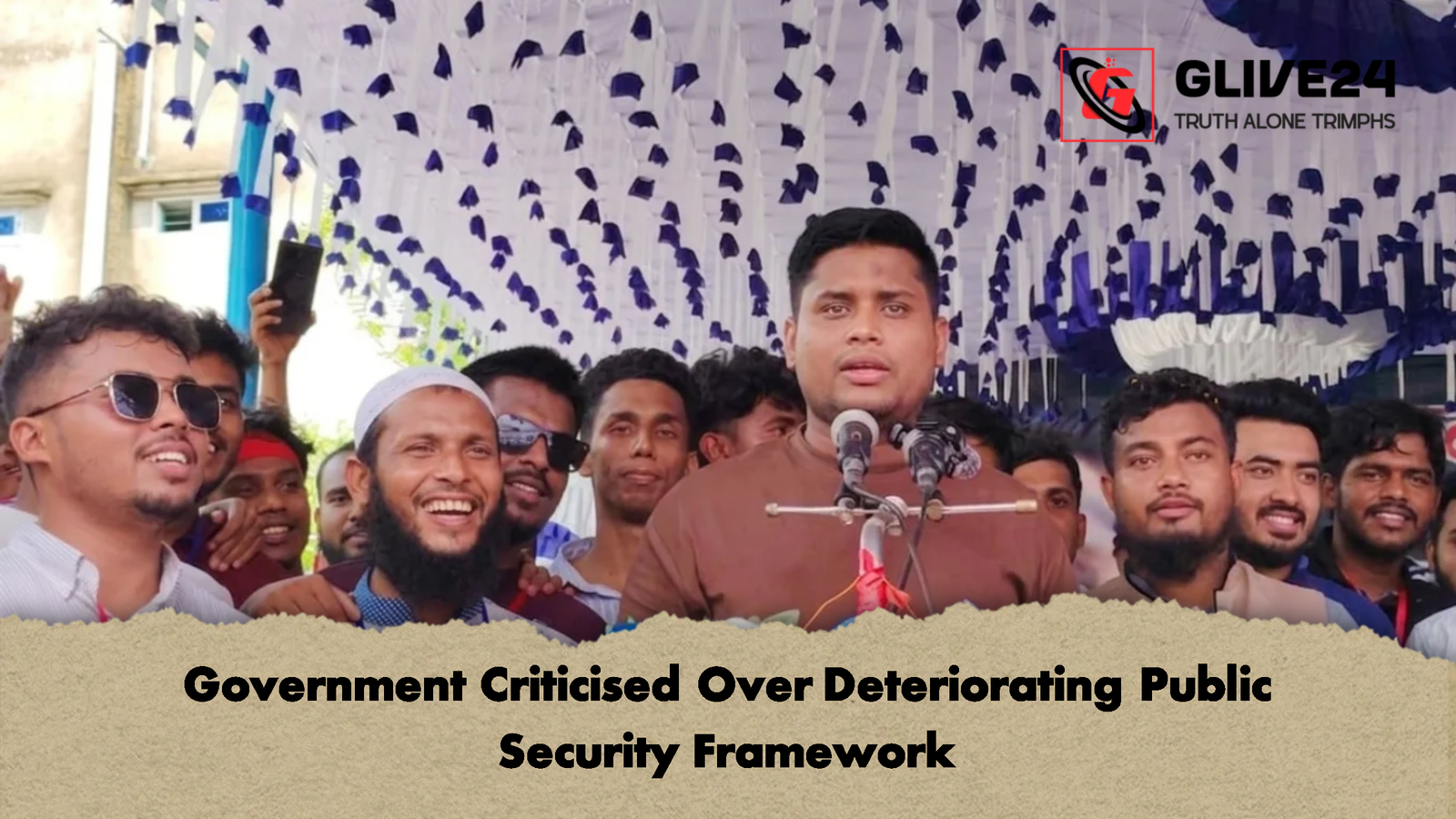 Government Criticised Over Deteriorating Public Security Framework 1 Government Criticised Over Deteriorating Public Security Framework