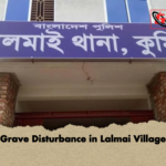 Grave Disturbance in Lalmai Village Grave Disturbance in Lalmai Village